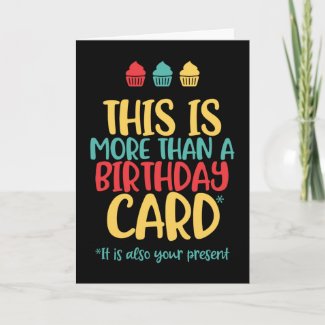 It Is Also Your Present Funny Birthday