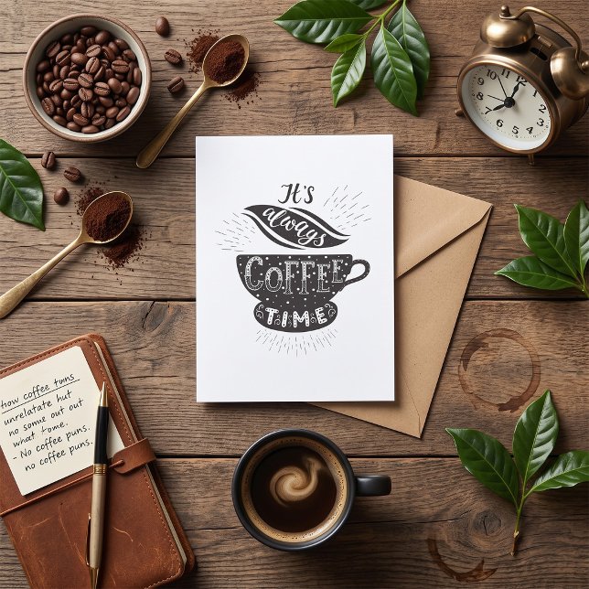 It Is Always Coffee Time Card (Creator Uploaded)