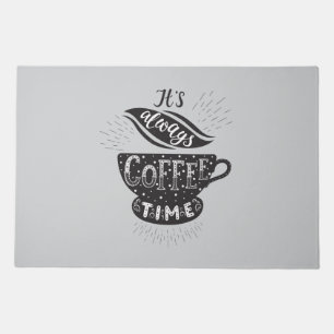 It Is Always Coffee Time Doormat