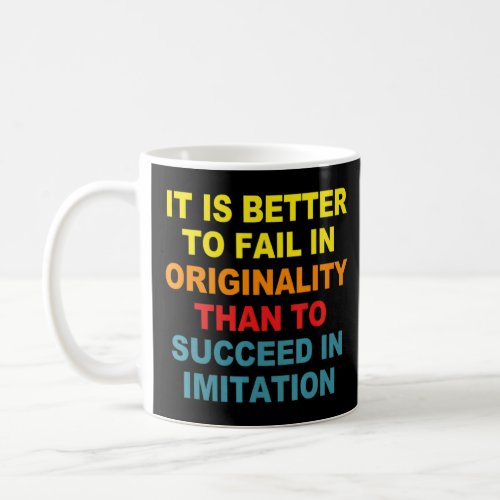 it is better to fail in originality Apparel  Coffee Mug