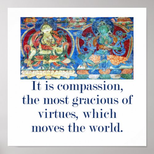 It Is Compassion The Most _ Compassion Quote  Poster