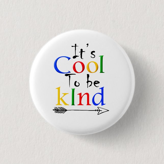 it is cool to be kind button (Front)