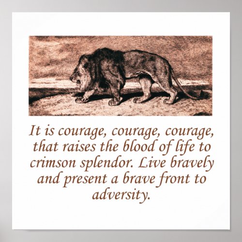 It Is Courage Courage Courage Poster