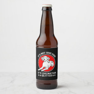It Is Dalmatian Glitter Beer Bottle Label