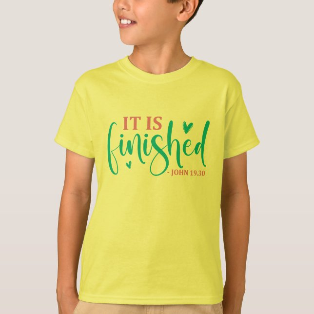 It Is Finished - Easter T-Shirt (Front)