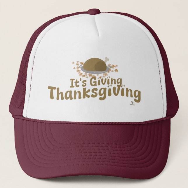 It is Giving Thanksgiving Turkey Day Trending Trucker Hat (Front)