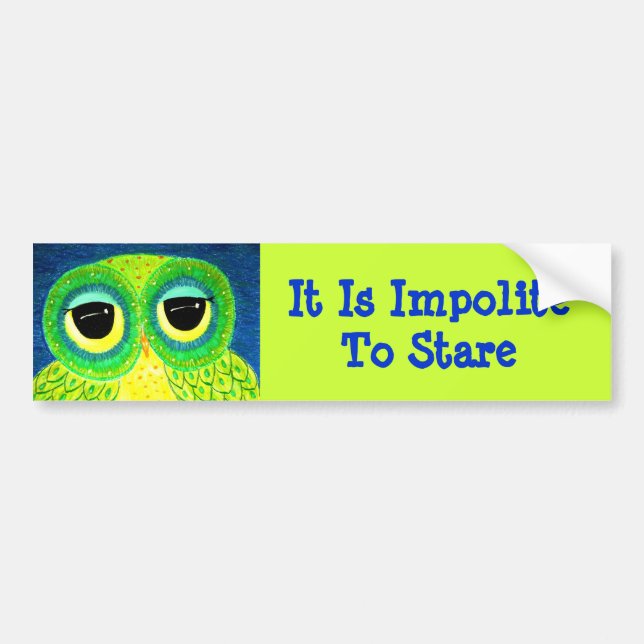 It Is Impolite To Stare Owl Bumper Sticker (Front)