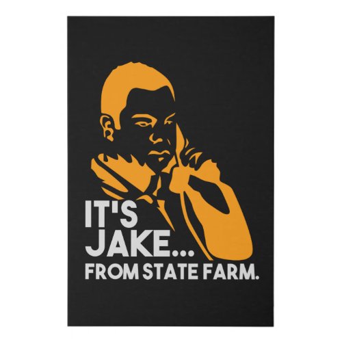 It Is Jake From State Farm _ Gift Faux Canvas Print