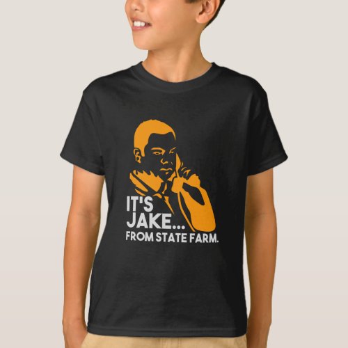 It Is Jake From State Farm _ Gift T_Shirt