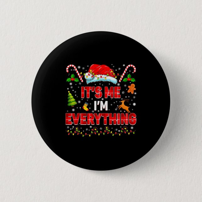 It Is Me Im Everything Xmas Couple Matching Tee Me Button (Front)