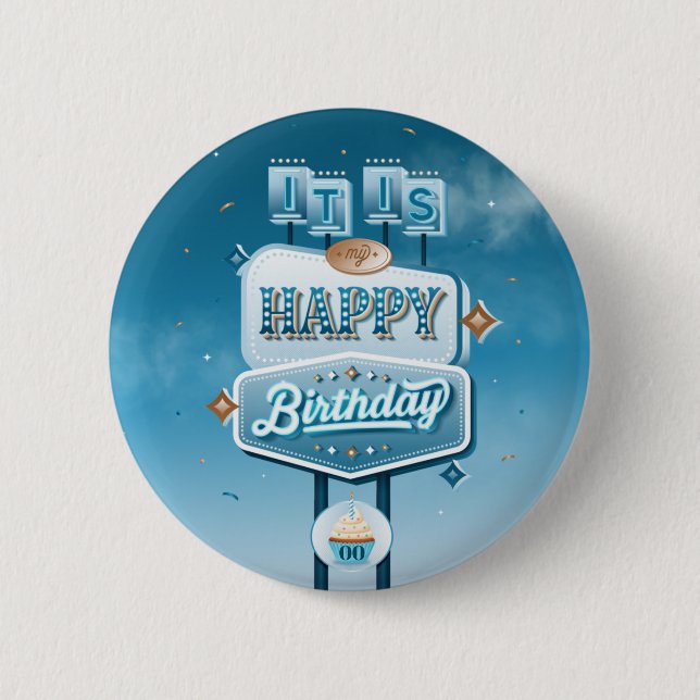 It is My Happy Birthday / Button Pinback (Front)