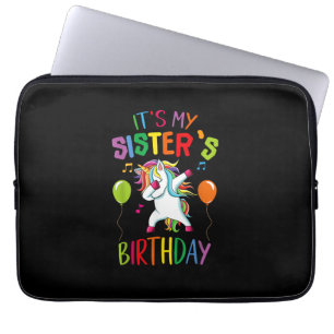 It Is My Sister's Birthday Awesome Happy Unicorn P Laptop Sleeve