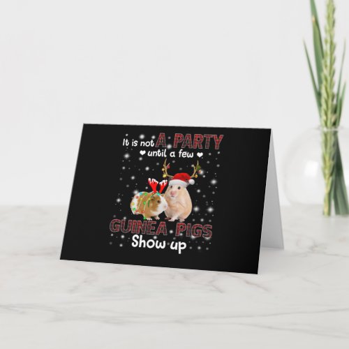 It Is Not A Party Until A Few Guinea Pig Show Up Card