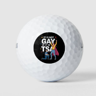 It Is Not Gay If It Is TSA Funny Security Airline Golf Balls