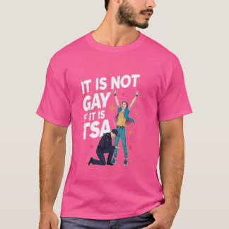 It Is Not Gay If It Is TSA Funny Security Airline T-Shirt