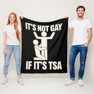 It Is Not Gay If It Is TSA Security Funny LGBTQ Fleece Blanket