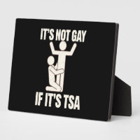 It Is Not Gay If It Is TSA Security Funny LGBTQ