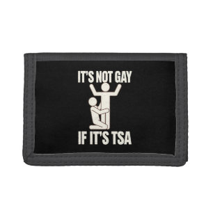 It Is Not Gay If It Is TSA Security Funny LGBTQ Tri-fold Wallet