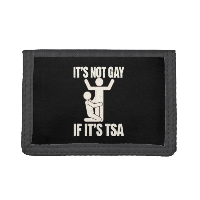 It Is Not Gay If It Is TSA Security Funny LGBTQ Trifold Wallet (Front)