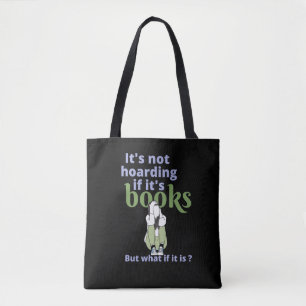 It is not hoarding if it is books - book addict tote bag