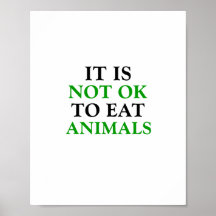 it is not ok to eat animals vegan vertical