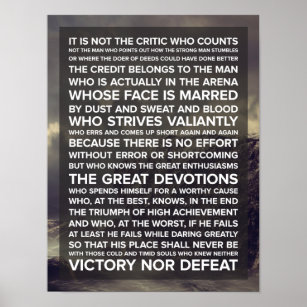 "It is not the critic who counts..." Quote Poster