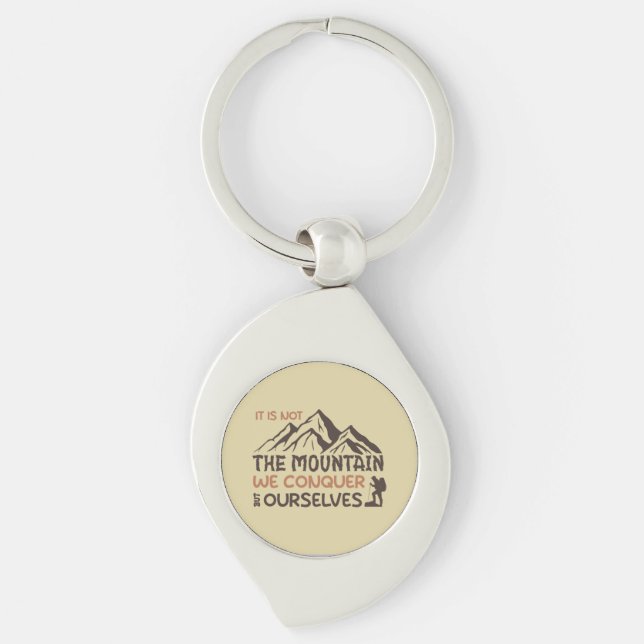 it is not the mountain we conquer  keychain (Front)