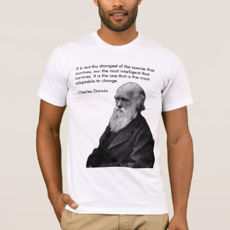 It is not the strongest.... -Charles Darwin T-Shirt