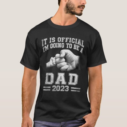 It Is Official Im Going To Be A Dad Again 2023 T_Shirt