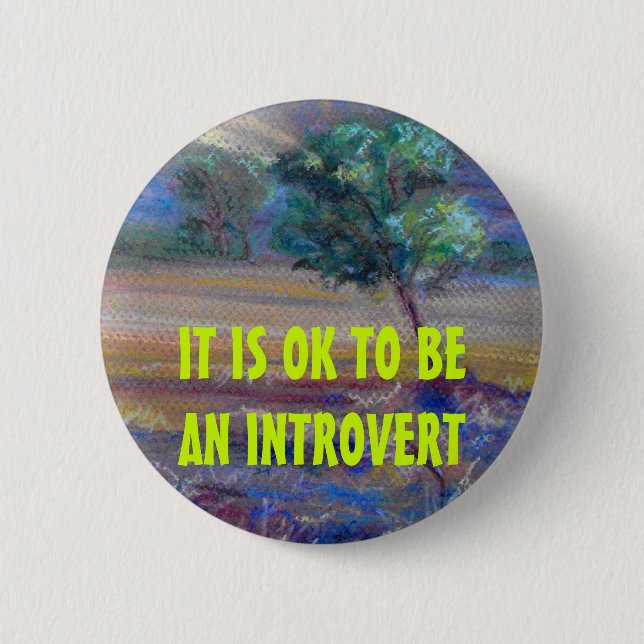 IT IS OK TO BE AN INTROVERT button (Front)