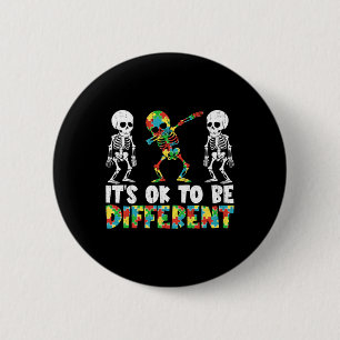 It Is Ok To Be Different Dabbing Skeleton Autism A Button