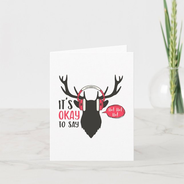 It Is Okay To Say Ho Ho Card (Creator Uploaded)