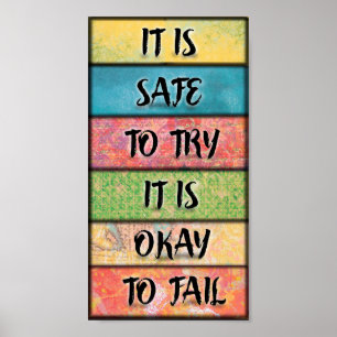 It is Safe to Try -  Motivational Inspiring Art Poster