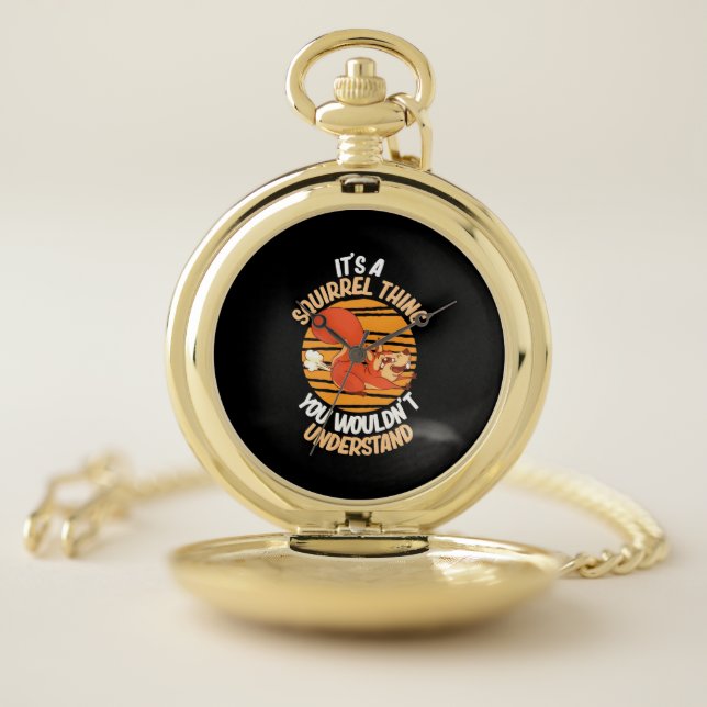 It Is Squirrels Thing Pocket Watch (Inside)