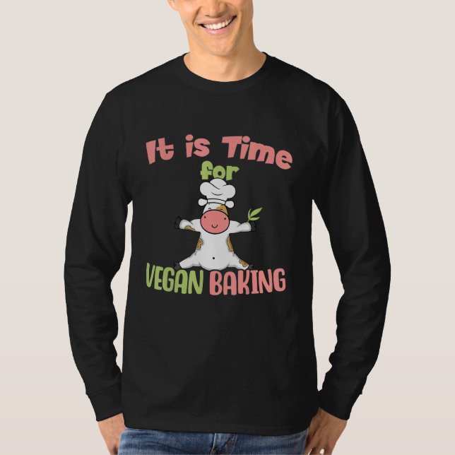 It is Time for Vegan Baking Vegan Baking T-Shirt (Front)