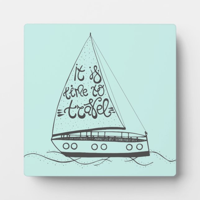 It Is Time To Travel Plaque (Front)