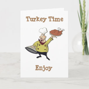 "IT IS TURKEY TIME" HUMOROUS THANKSGIVNG WISH HOLIDAY CARD