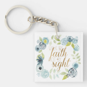 It Is Well - Walk by Faith Not by Sight Keychain