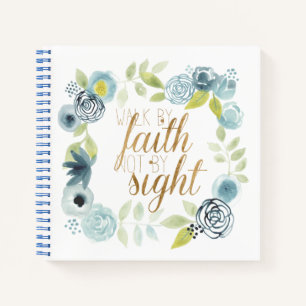 It Is Well - Walk by Faith Not by Sight Notebook