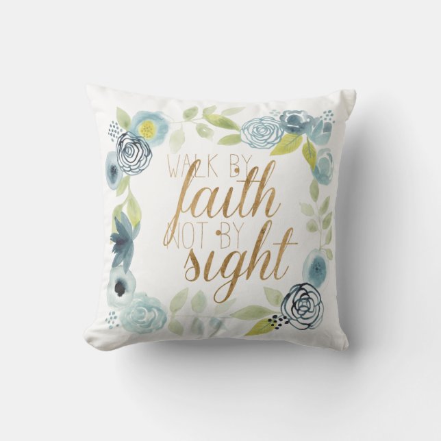 It Is Well - Walk by Faith Not by Sight Throw Pillow (Front)