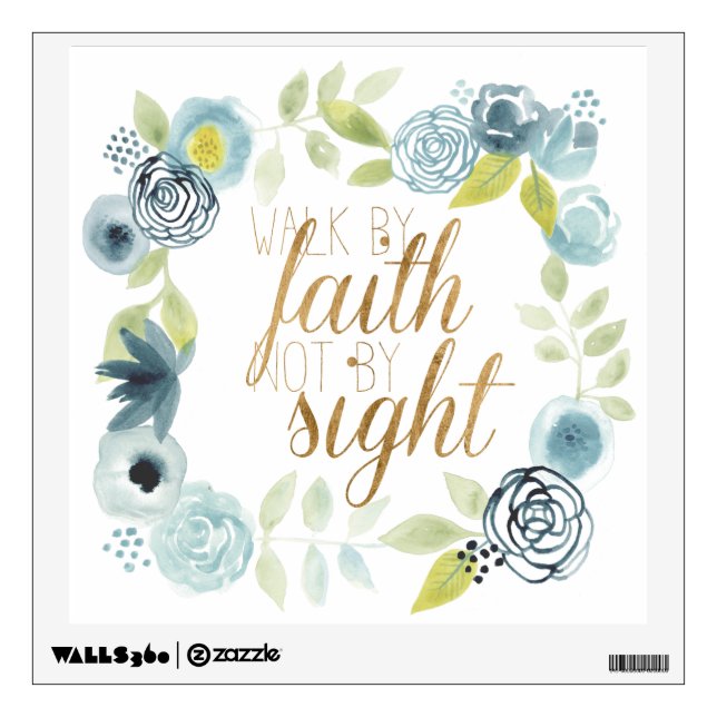 It Is Well - Walk by Faith Not by Sight Wall Decal (Front)