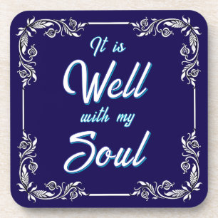 It Is Well With My Soul Beverage Coaster