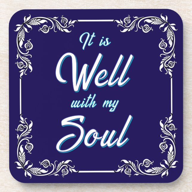 It Is Well With My Soul Beverage Coaster (Front)