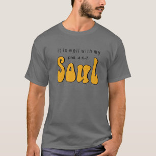 It Is Well With My Soul Bible Verse Vintage Funny T-Shirt