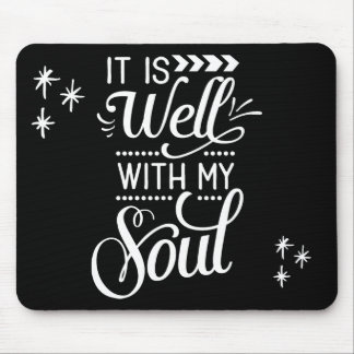 It Is Well With My Soul Christian Mouse Pad