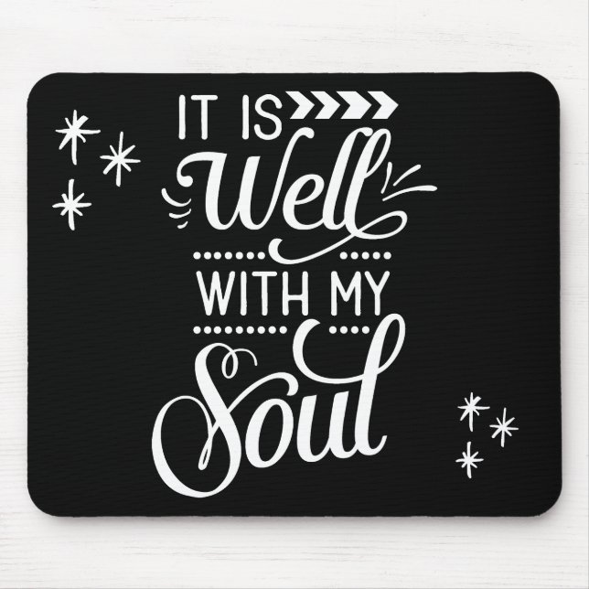 It Is Well With My Soul Christian Mouse Pad (Front)