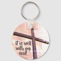 "It Is Well With My Soul!" Faded Cross Keychain