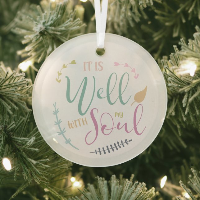 it is well with my soul faith based christian  glass ornament (Insitu)