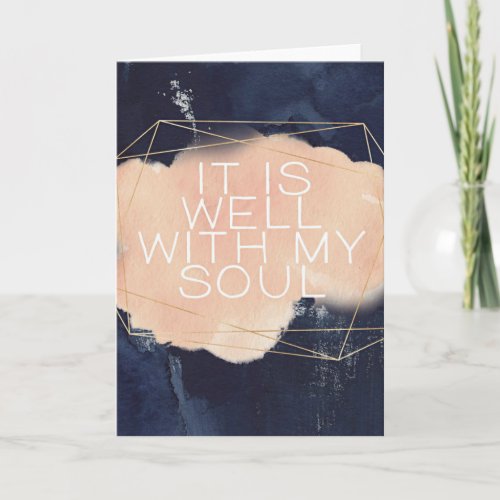 IT IS WELL WITH MY SOUL GREETING CARD