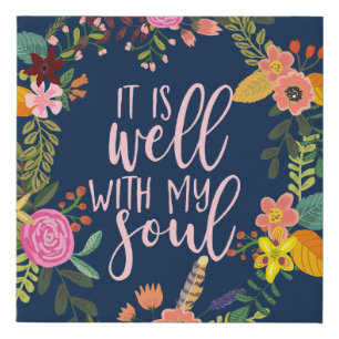 It Is Well With My Soul, Hymn, Bible, Quote Faux Canvas Print